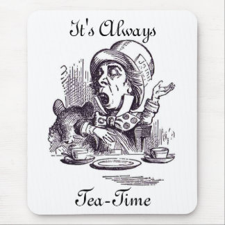 It's Always Tea-Time Mouse Mat