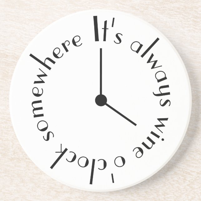 It's Always Wine O'Clock Somewhere Clock Face Coaster (Front)