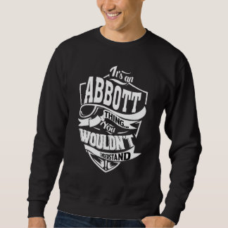 It's An Abbott Thing Sweatshirt