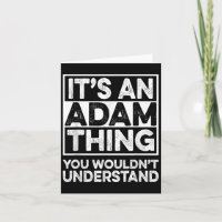 Its An Adam Thing You Wouldnt Understand Adam Chri
