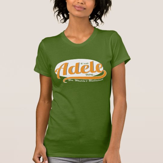 It's an Adele Thing, You Wouldn't Understand T-Shirt
