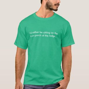 It's an adult's "I'd rather be… T-Shirt! T-Shirt