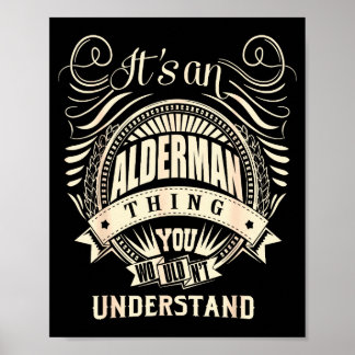 It's An Alderman Thing You Wouldn't Understand  Poster