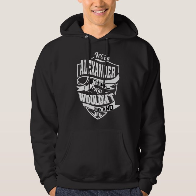 It's An Alexander Thing   Hoodie (Front)