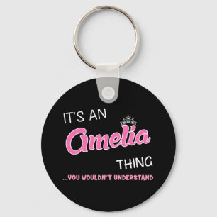 It's an Amelia thing you wouldn't understand Key Ring