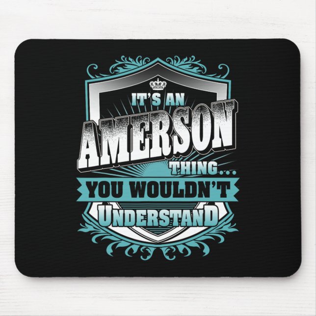 It's An Amerson Thing You Wouldn't Understand Fami Mouse Mat (Front)