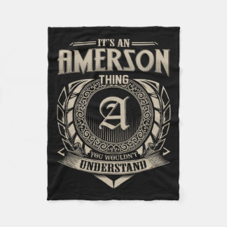 It's An Amerson Thing You Wouldn't Understand Name Fleece Blanket