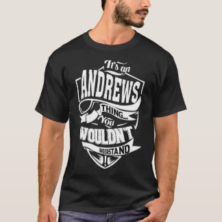 It's An Andrews Thing T-Shirt