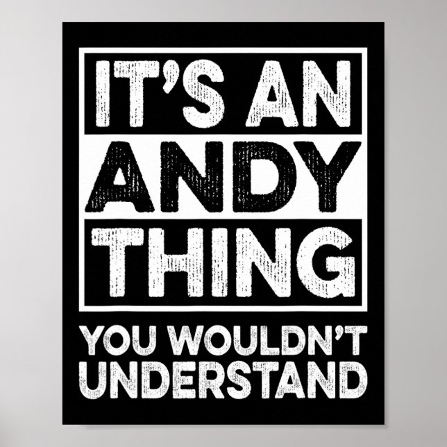 It's An Andy Thing You Wouldn't Understand Andy Ch Poster (Front)