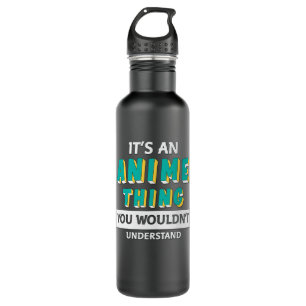 It's an Anime Thing   Quote for Anime Lover 710 Ml Water Bottle