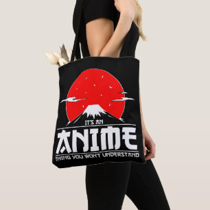 It's an Anime Thing You Won't Understand Anime Tote Bag
