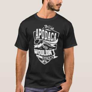 It's an APODACA Thing Gifts Premium T-Shirt