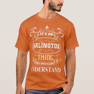 Its An Arlington Heights You Wouldnt Understand T-Shirt