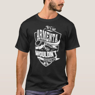It's an ARMENTA Thing T-Shirt