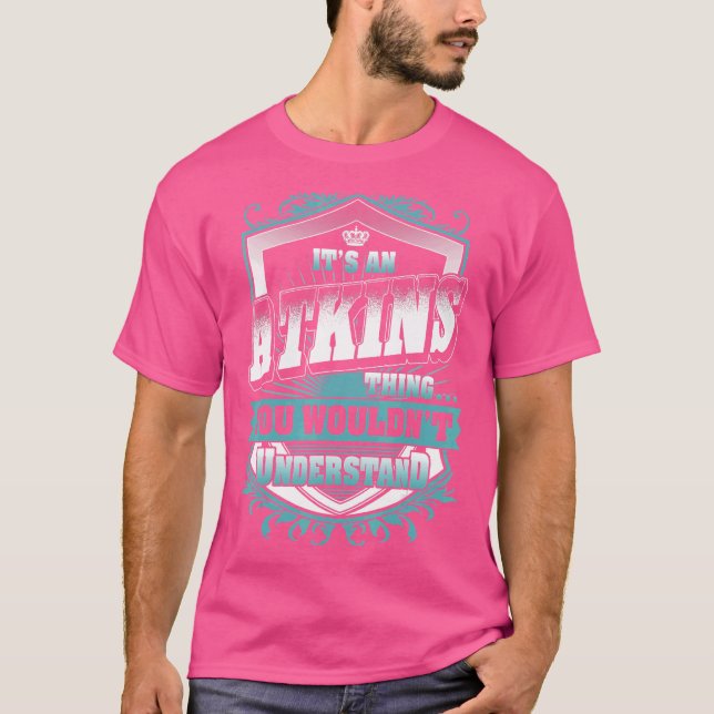 It's An Atkins Thing You Wouldn't Understand Class T-Shirt (Front)