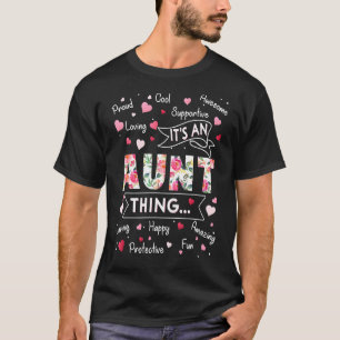 It's An Aunt Thing Sayings Cute Grandma Mothers D T-Shirt
