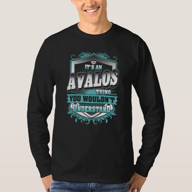It's An Avalos Thing You Wouldn't Understand Class T-Shirt (Front)