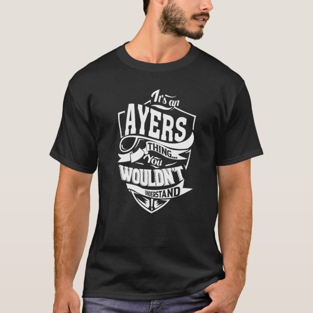 It's An Ayers Thing T-Shirt (Front)
