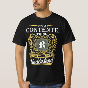 It's an Contente Thing You Wouldn't Understand T-Shirt