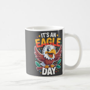 It's An Eagle Day Funny Cute Cartoon Animal Humor Coffee Mug