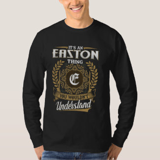 It's An EASTON Thing You Wouldn't Understand Name T-Shirt