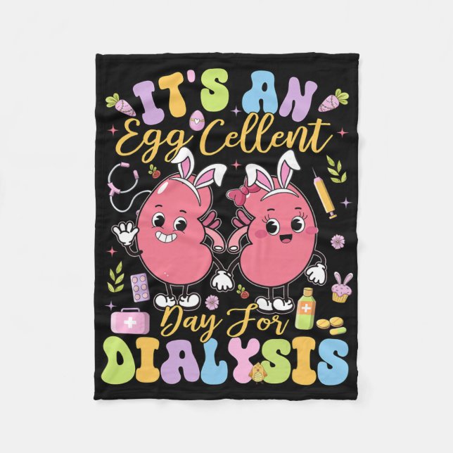 It's An Egg Cellent Day For Dialysis Easter Day  Fleece Blanket (Front)