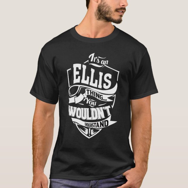 It's An Ellis Thing   T-Shirt (Front)