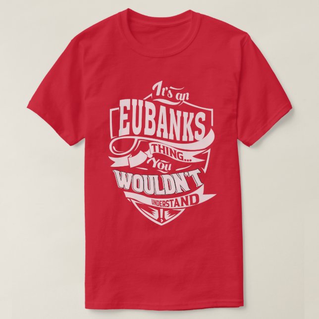 It's An Eubanks Thing Gifts Premium T-shirt5626 T-Shirt (Design Front)