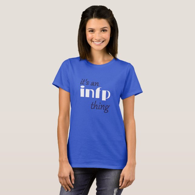 it's an infp thing T-Shirt (Front Full)
