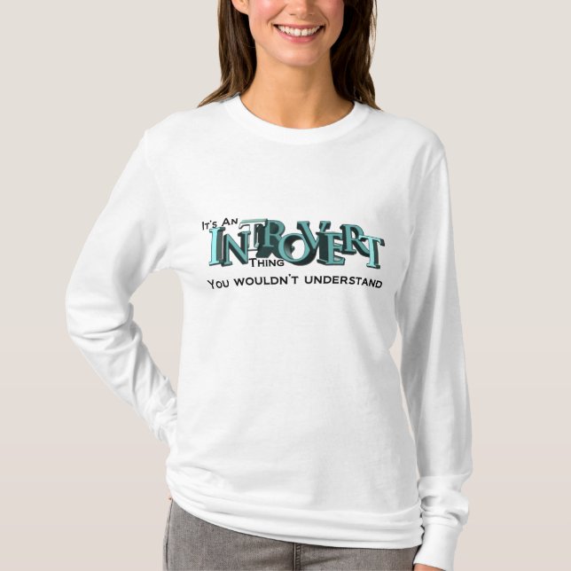 It's an Introvert Thing Shirt (Front)