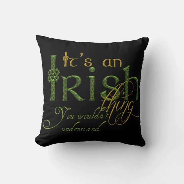 It's an Irish Thing Cushion (Front)