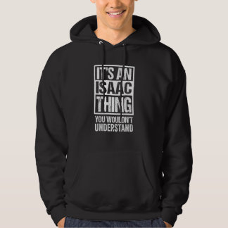 It's An Isaac Thing You Wouldn't Understand - Firs Hoodie