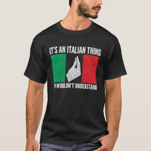 it's an Italian you wouldn't understand Italy Vaff T-Shirt