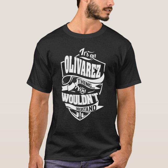 It's an OLIVAREZ Thing T-Shirt (Front)