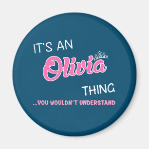 It's an Olivia thing you wouldn't understand Magnet