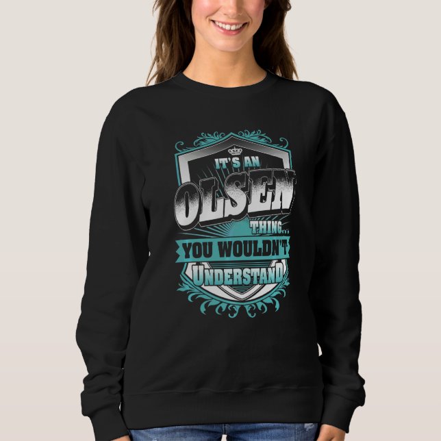 It's An Olsen Thing You Wouldn't Understand Classi Sweatshirt (Front)