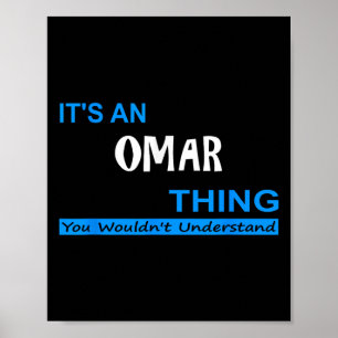 Its An Omar Thing, You Wouldnt Understand  Poster