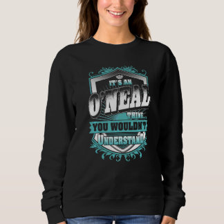 It's An Ou2019neal Thing You Wouldn't Understand C Sweatshirt