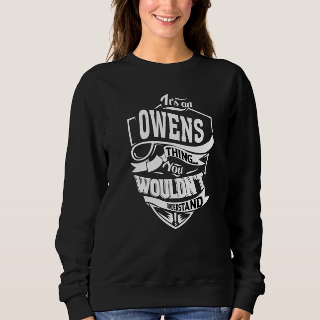 It's An Owens Thing Sweatshirt (Front)