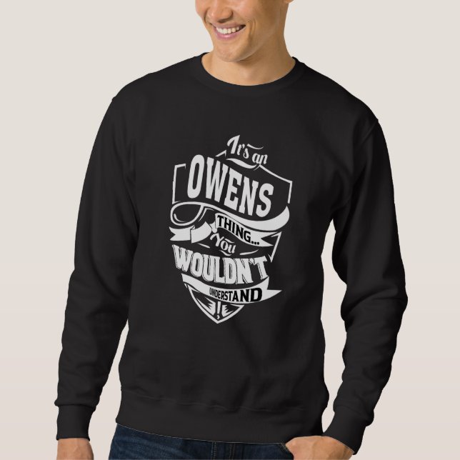 It's An Owens Thing Sweatshirt (Front)