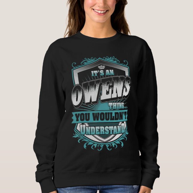It's An Owens Thing You Wouldn't Understand Classi Sweatshirt (Front)