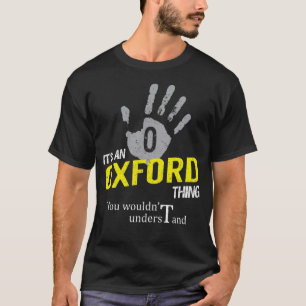 It's an OXFORD Thing You Wouldn't Understand T-Shirt