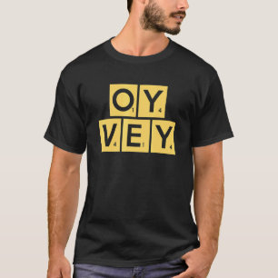 It's An Oy Vey Day T-Shirt