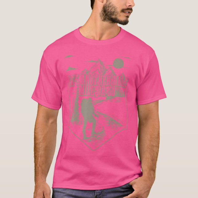 It'S Another Half Mile Or So Funny Hiking Mountain T-Shirt (Front)
