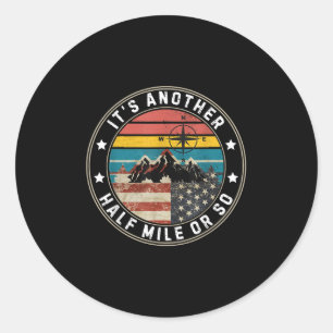Its Another Half Mile Or So Vintage American Flag Classic Round Sticker