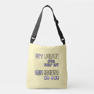 It's April Fools' Day Crossbody Bag