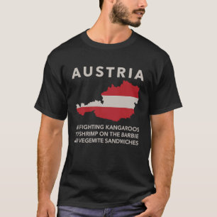 It's Austria Mate  Not Australia  European Country T-Shirt