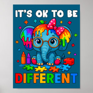 It's Autism Awareness Ok Different Poster