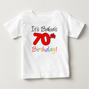 It's Baba's 70th Birthday Baby T-Shirt