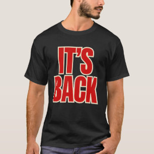 It's Back Fast Food Item Return Menu Comeback T-Shirt